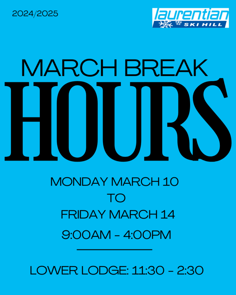 March Break Hours 25